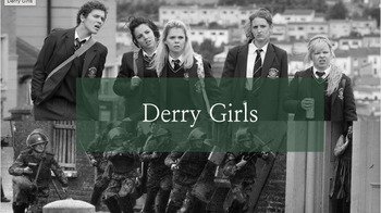 Preview of Derry Girls: Background Information