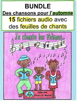 Preview of Des chansons pour l'automne- BUNDLE- 15 Song Sheets and 15 Audio Files- Fall