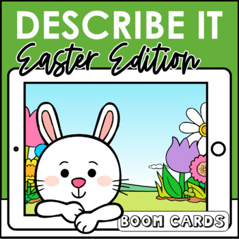 Preview of Describe It: Easter  Boom Cards | Speech Therapy