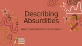 Describing Absurdities