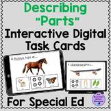 Describing By Parts Digital Task Cards for Special Education