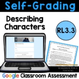 Describing Characters 3rd Grade RL.3.3 SELF-GRADING and PR
