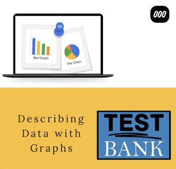 Preview of Describing Data with Graphs Test Bank
