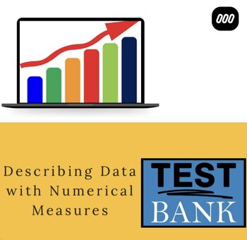 Preview of Describing Data with Numerical Measures Test Bank