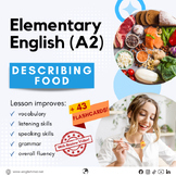 Describing Food - Elementary ESL for Adults & Teens (A2)