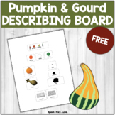 Describing Pumpkins and Gourds Topic Board FREE– Speech Therapy