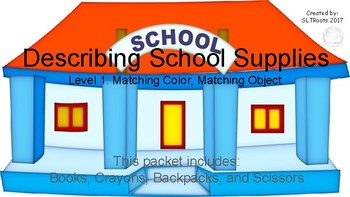 Preview of Describing by Color- Set 1: School Supplies includes 3 Levels!