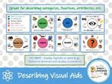 Describing Visual Aid (category, attributes, function, etc.)