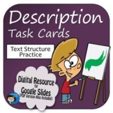 Description Text Structure Task Cards and Google Slides