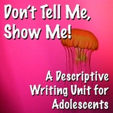 Descriptive Creative Writing: Show Me! 6 Traits, Lesson Pl