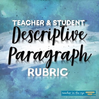 Preview of Descriptive Paragraph Rubric for Teacher and Student Use Multiple Formats