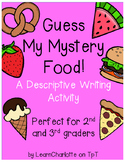 Descriptive Writing Activity {Guess My Mystery Food}