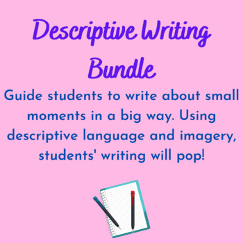 Preview of Descriptive Writing Small Moments Bundle