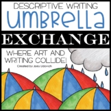 Descriptive Writing: Umbrella Exchange Project | Spring Writing