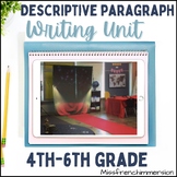 Descriptive Writing Unit - Descriptive Paragraph - Grade 4