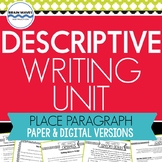Descriptive Writing Unit: Place Paragraph (Google Classroom Compatible)