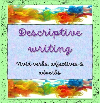 Preview of Descriptive Writing - use vivid verbs, adjectives and adverbs EASEL activity