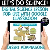 Desert Adaptations Google Slides Interactive Science Lesson