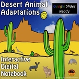 Desert Animal Adaptations Interactive Notebook for Google Slides®