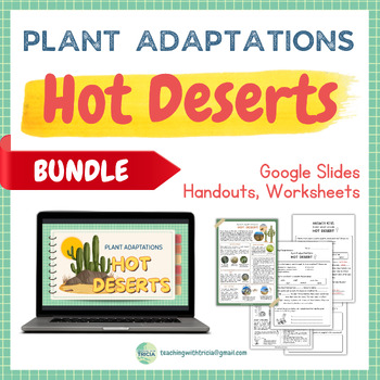Preview of Desert Biome- Hot Deserts: Plant Adaptations BUNDLE, Presentation, Worksheets