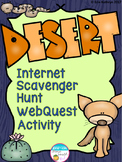 Desert Biome Internet Scavenger Hunt WebQuest Activity