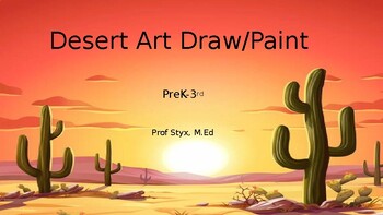 Preview of Desert Draw and Paint for PreK-3rd Grade