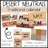 Desert Neutrals "The One With The Traditional Calendar'