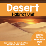 Desert Habitat - Science, Writing, Word Work, and Math