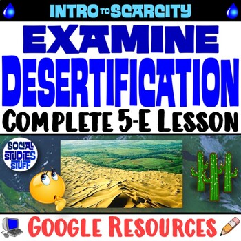 Preview of Desertification 5-E Intro Lesson | Examine Causes, Effects, Solutions | Google
