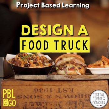Preview of Design A Food Truck PBL, A Project Based Learning Activity