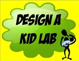 Design A Kid Lab FUN! CREATIVE!