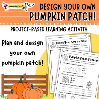 Preview of Design A Pumpkin Patch | K-2 Project-Based Learning Activity for Fall & October