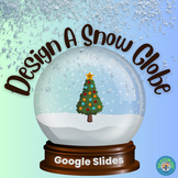 Design A Snow Globe Google Slide Activity Christmas Digita