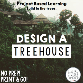 Preview of Design A Treehouse PBL, Project Based Learning and STEM
