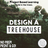 Design A Treehouse PBL, Project Based Learning and STEM