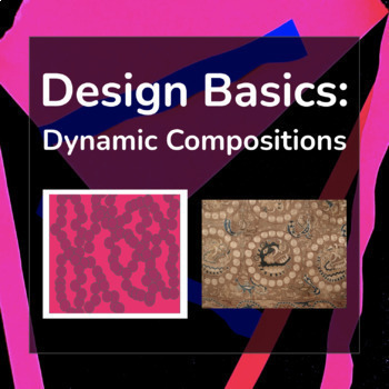 Preview of Design Basics: Dynamic Compositions (Art Lesson Plan with videos)