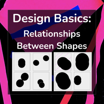 Preview of Design Basics: How Shapes Interact - Art Lesson plan (with videos)