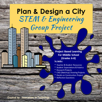 Preview of Design & Build a City - Project Based Technology & Engineering