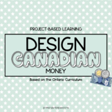 Design Canadian Money | Digital Cross-Curricular Project-B