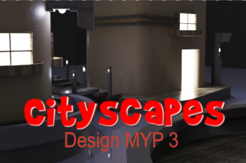 Preview of Design MYP 3 Cityscapes- 3D modeling project 