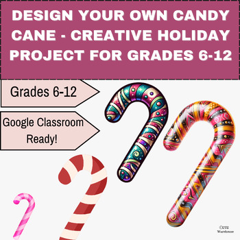 Preview of Design Your Own Candy Cane - Creative Holiday Project for Grades 6-12