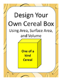Design Your Own Cereal Box Using Area, Surface Area, and Volume