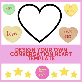 Preview of Design Your Own Conversation Heart Template