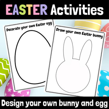 Preview of Design Your Own Easter Egg and Easter Bunny Crafts | 2 Easter Activities