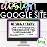 Design Your Own Google Site Video Course - Design Templates