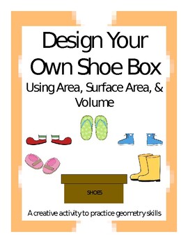 Preview of Design Your Own Shoe Box Using Area, Surface Area, and Volume