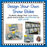 Design Your Own Snow Globe Word Families and Sight Words Craft