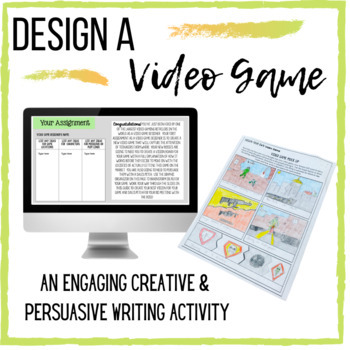 Preview of Design Your Own Video Game Digital/Print Persuasive Writing- 6th, 7th, 8th Grade
