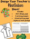 Design Your Teacher's Hawaiian Shirt | 4 Writing Prompts |