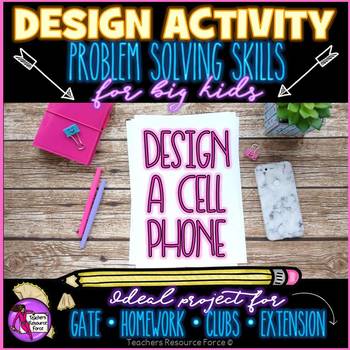 Preview of Design a Cell Phone - PBL, STEAM, STEM, Entrepreneurship, Team Work, GATE
